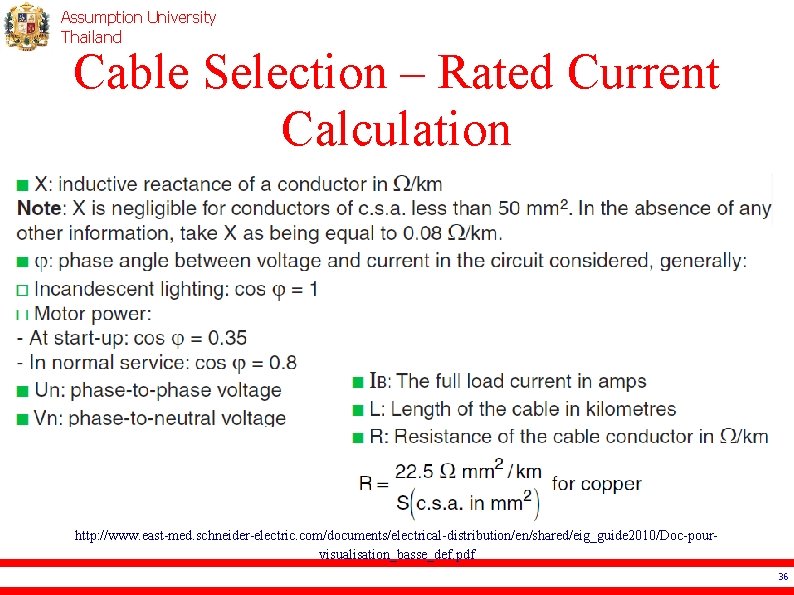 Assumption University Thailand Cable Selection – Rated Current Calculation http: //www. east-med. schneider-electric. com/documents/electrical-distribution/en/shared/eig_guide