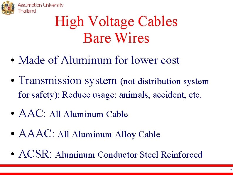 Assumption University Thailand High Voltage Cables Bare Wires • Made of Aluminum for lower