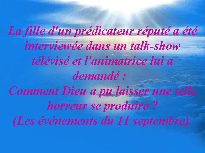 La fille d'un prédicateur réputé a été interviewée dans un talk-show télévisé et l'animatrice