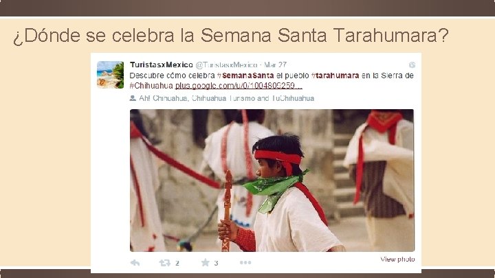 ¿Dónde se celebra la Semana Santa Tarahumara? 