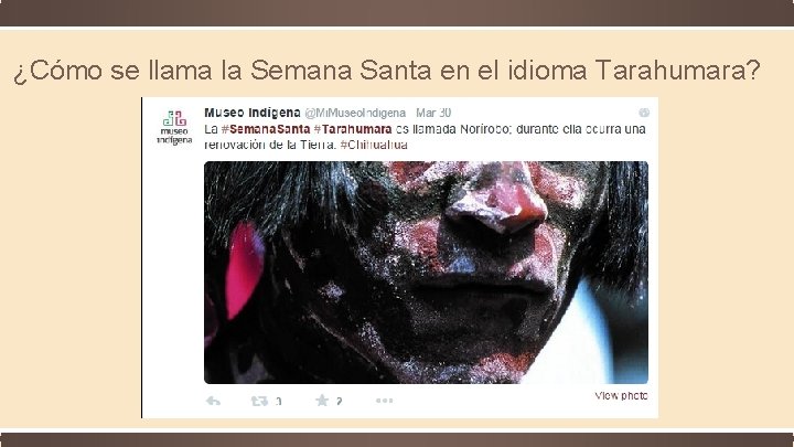 ¿Cómo se llama la Semana Santa en el idioma Tarahumara? 