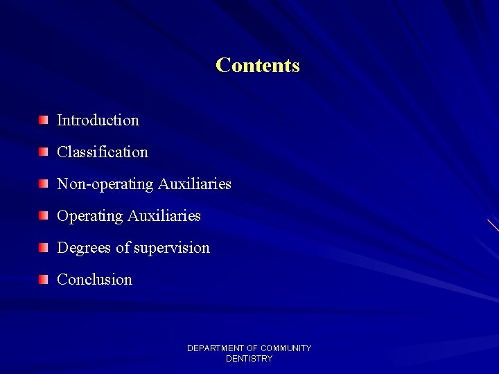 Contents Introduction Classification Non-operating Auxiliaries Operating Auxiliaries Degrees of supervision Conclusion DEPARTMENT OF COMMUNITY