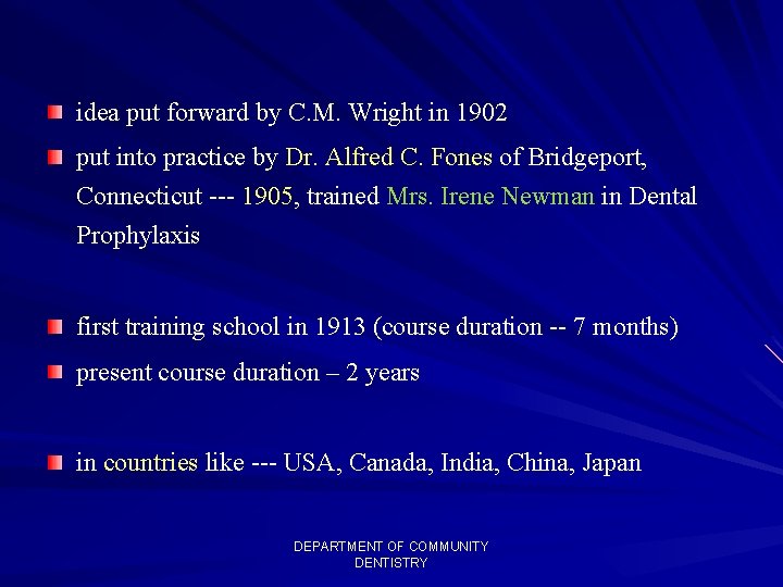 idea put forward by C. M. Wright in 1902 put into practice by Dr.