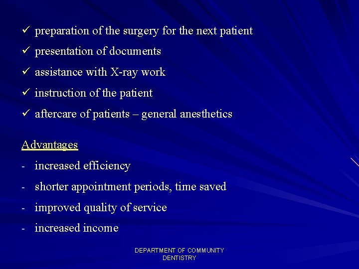 ü preparation of the surgery for the next patient ü presentation of documents ü