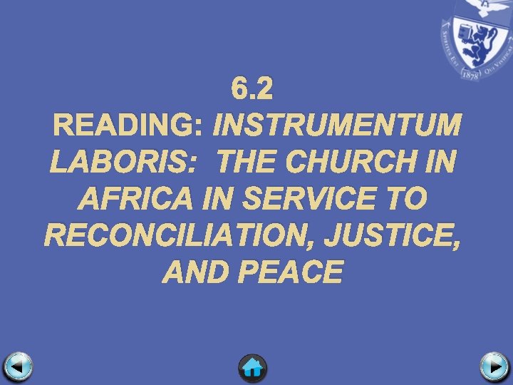 6. 2 READING: INSTRUMENTUM LABORIS: THE CHURCH IN AFRICA IN SERVICE TO RECONCILIATION, JUSTICE,