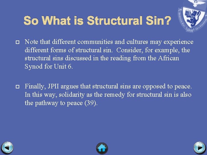 So What is Structural Sin? Note that different communities and cultures may experience different