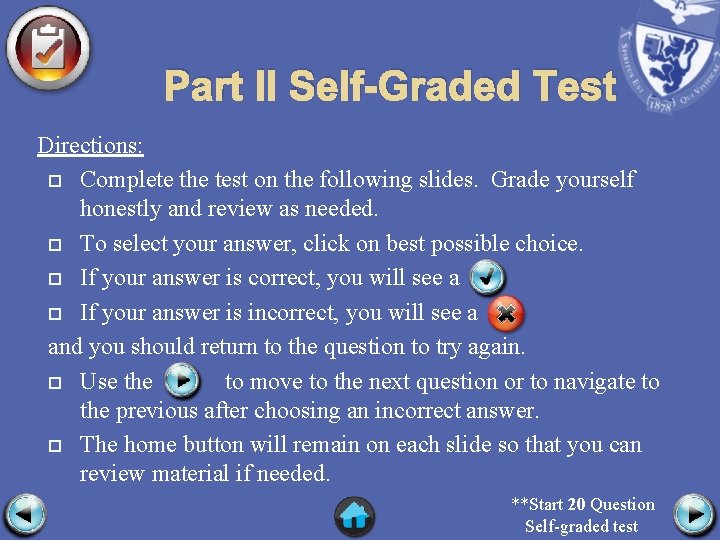 Part II Self-Graded Test Directions: Complete the test on the following slides. Grade yourself