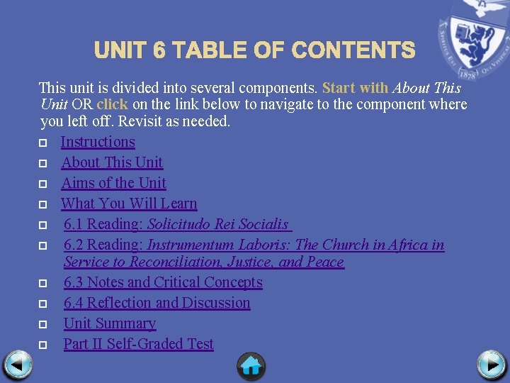 UNIT 6 TABLE OF CONTENTS This unit is divided into several components. Start with