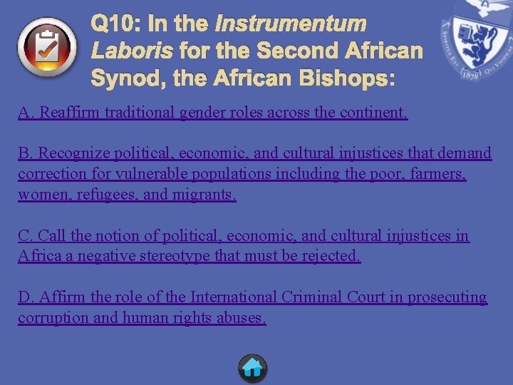 Q 10: In the Instrumentum Laboris for the Second African Synod, the African Bishops: