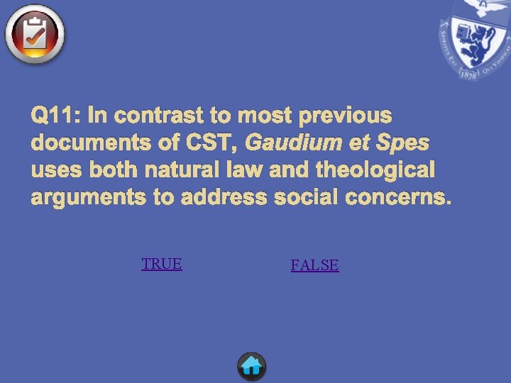  Q 11: In contrast to most previous documents of CST, Gaudium et Spes