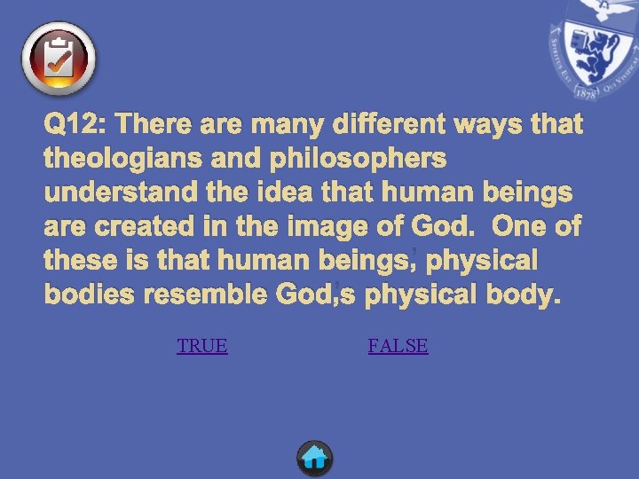 Q 12: There are many different ways that theologians and philosophers understand the idea