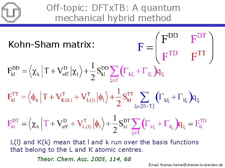 Off-topic: DFTx. TB: A quantum mechanical hybrid method Kohn-Sham matrix: L(l) and K(k) mean