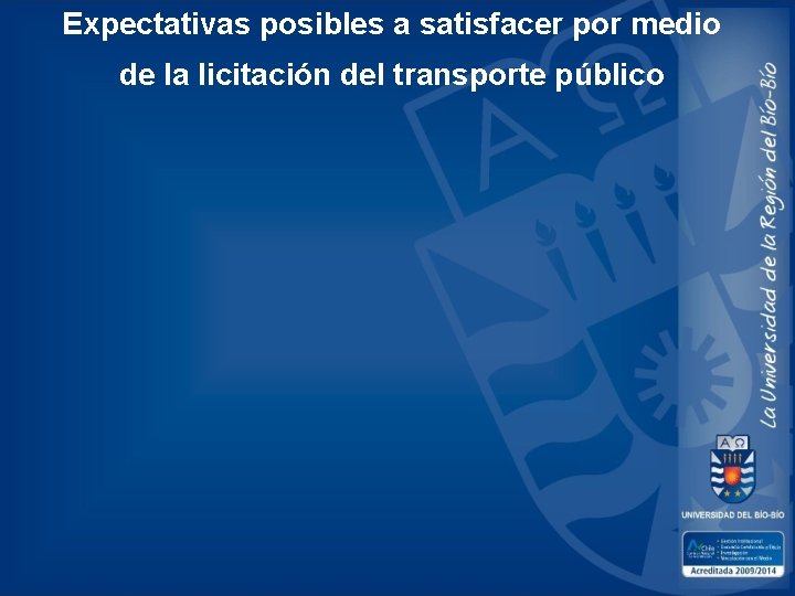 Expectativas posibles a satisfacer por medio de la licitación del transporte público 