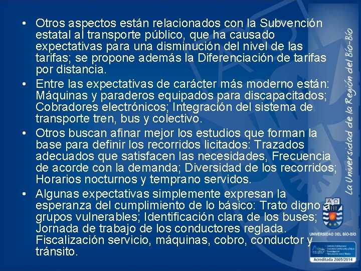  • Otros aspectos están relacionados con la Subvención estatal al transporte público, que