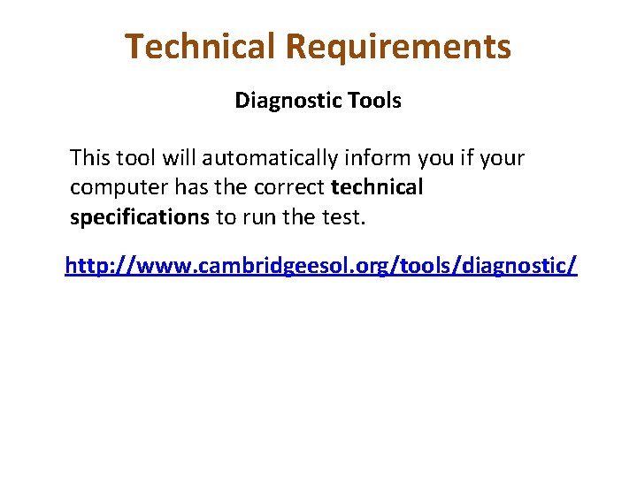 Technical Requirements Diagnostic Tools This tool will automatically inform you if your computer has