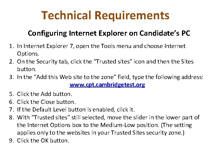 Technical Requirements Configuring Internet Explorer on Candidate’s PC 1. In Internet Explorer 7, open