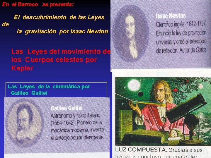 En el Barroco se presenta: El descubrimiento de las Leyes de la gravitación por