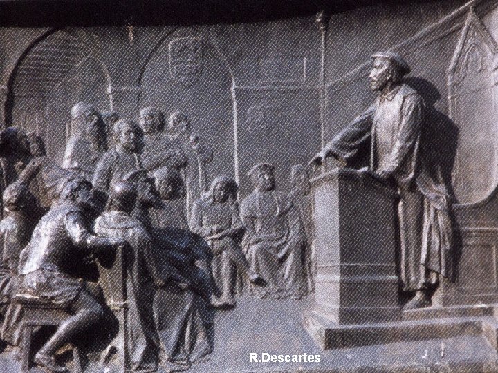R. Descartes 