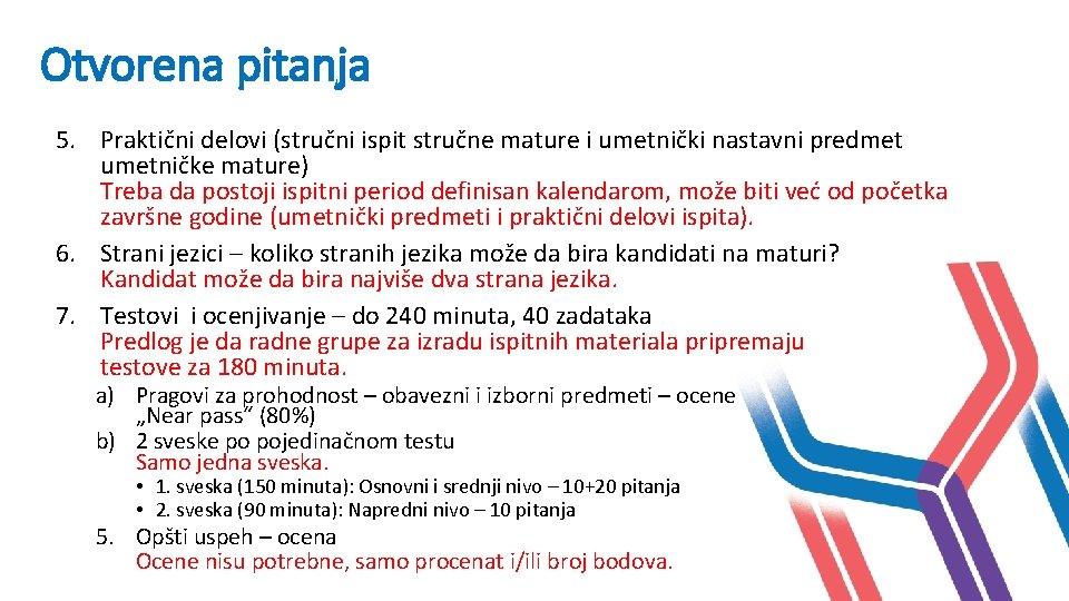 Otvorena pitanja 5. Praktični delovi (stručni ispit stručne mature i umetnički nastavni predmet umetničke Otvorena pitanja 5. Praktični delovi (stručni ispit stručne mature i umetnički nastavni predmet umetničke