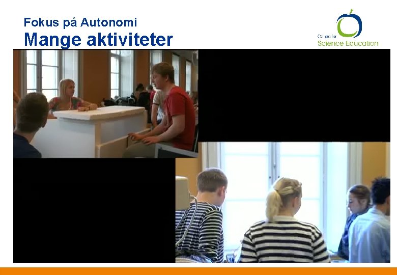 Fokus på Autonomi Mange aktiviteter Andersen & Krogh Anden information Fokus på Autonomi Mange aktiviteter Andersen & Krogh Anden information