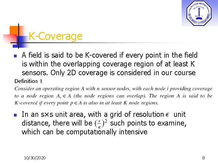 K-Coverage n n A field is said to be K-covered if every point in