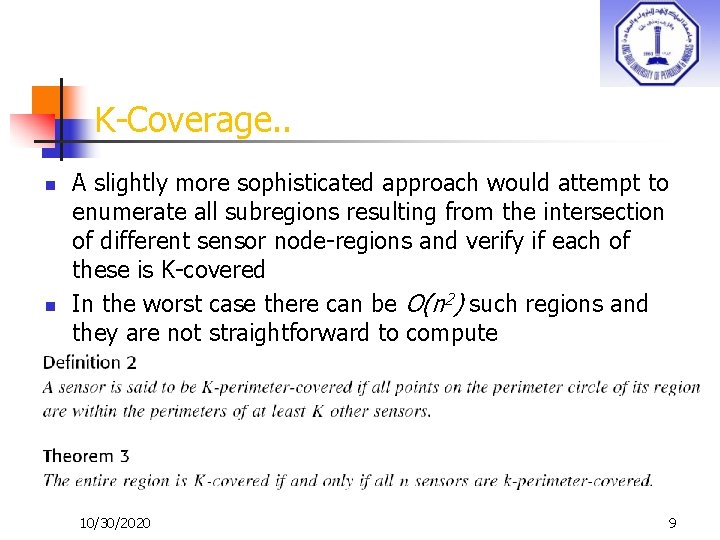 K-Coverage. . n n A slightly more sophisticated approach would attempt to enumerate all