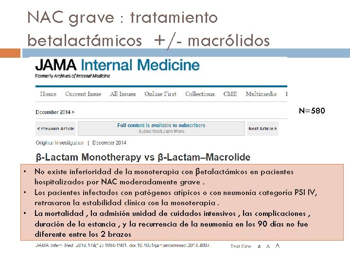 NAC grave : tratamiento betalactámicos +/- macrólidos N=580 • No existe inferioridad de la