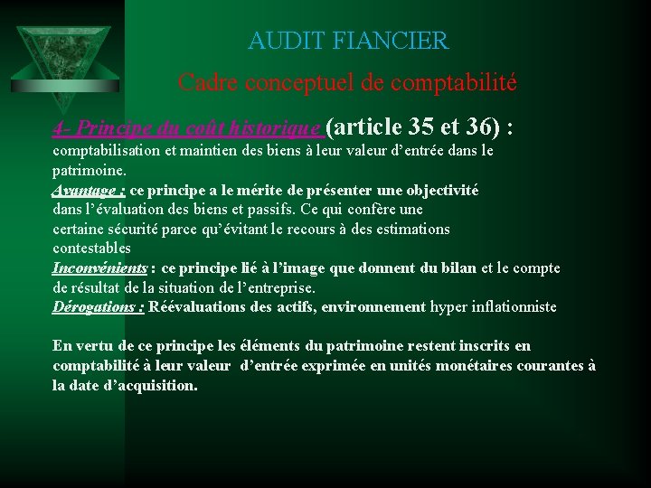 AUDIT FIANCIER Cadre conceptuel de comptabilité 4 - Principe du coût historique (article 35