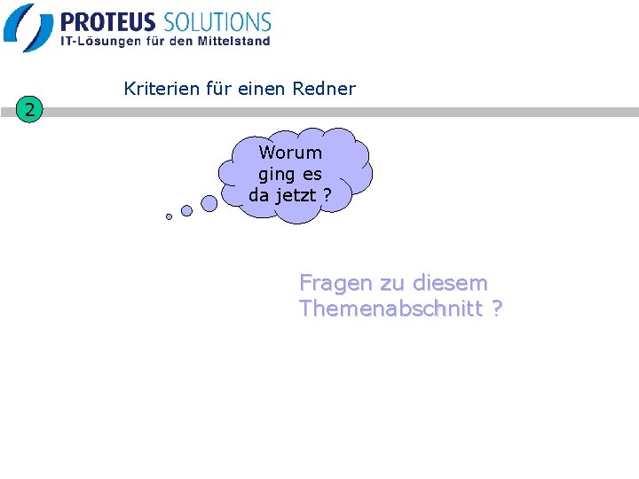 2 Kriterien für einen Redner Worum ging es da jetzt ? Fragen zu diesem 2 Kriterien für einen Redner Worum ging es da jetzt ? Fragen zu diesem