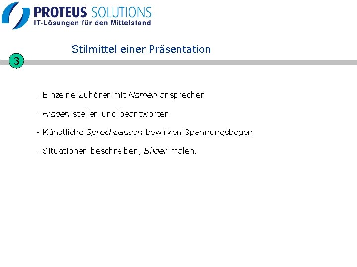 3 Stilmittel einer Präsentation - Einzelne Zuhörer mit Namen ansprechen - Fragen stellen und