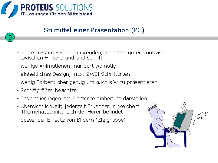 3 Stilmittel einer Präsentation (PC) - keine krassen Farben verwenden, trotzdem guter Kontrast zwischen