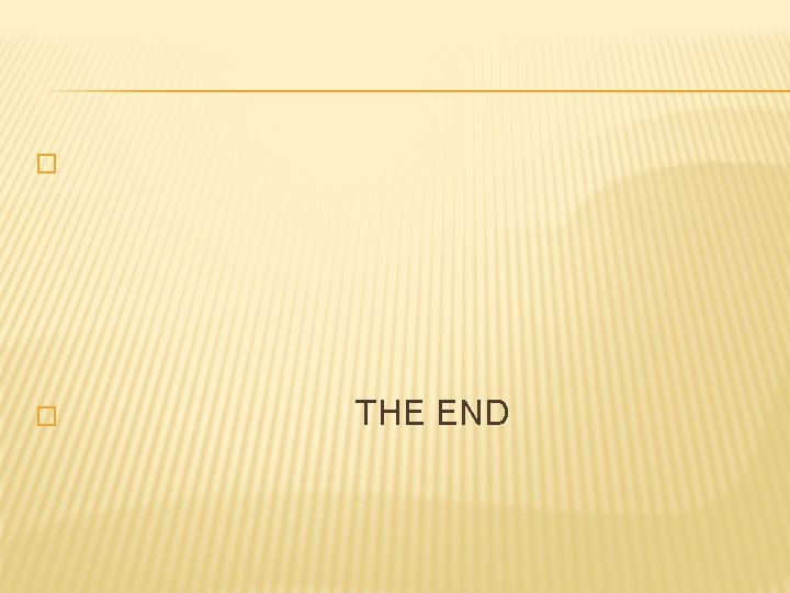 � THE END � THE END