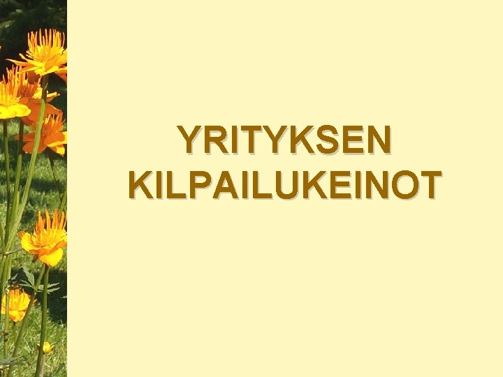 YRITYKSEN KILPAILUKEINOT 