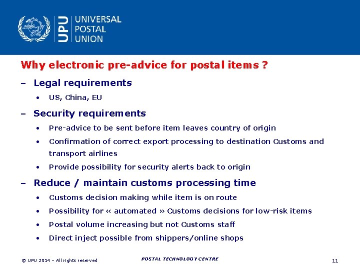 Why electronic pre-advice for postal items ? – Legal requirements • US, China, EU Why electronic pre-advice for postal items ? – Legal requirements • US, China, EU