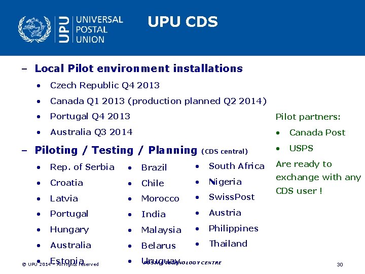 UPU CDS – Local Pilot environment installations • Czech Republic Q 4 2013 • UPU CDS – Local Pilot environment installations • Czech Republic Q 4 2013 •