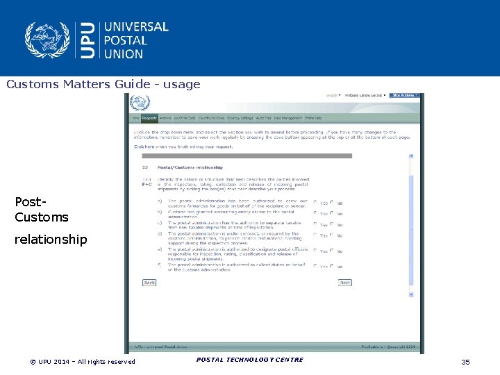 Customs Matters Guide - usage Post. Customs relationship POSTAL TECHNOLOGY CENTRE (DOT) © UPU Customs Matters Guide - usage Post. Customs relationship POSTAL TECHNOLOGY CENTRE (DOT) © UPU
