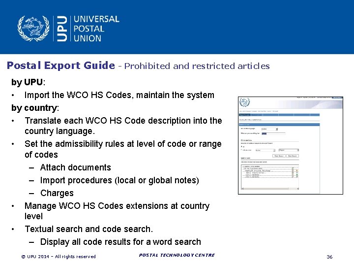 Postal Export Guide - Prohibited and restricted articles by UPU: • Import the WCO Postal Export Guide - Prohibited and restricted articles by UPU: • Import the WCO