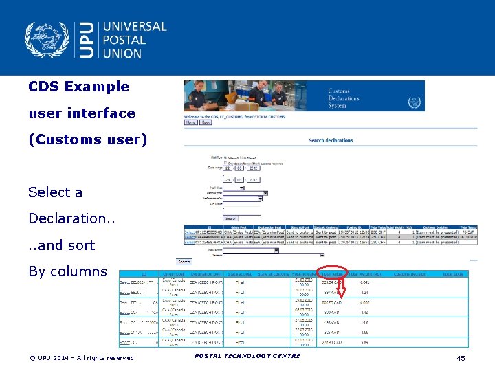 CDS Example user interface (Customs user) Select a Declaration. . and sort By columns CDS Example user interface (Customs user) Select a Declaration. . and sort By columns