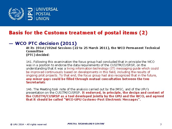 Basis for the Customs treatment of postal items (2) — WCO PTC decision (2011) Basis for the Customs treatment of postal items (2) — WCO PTC decision (2011)
