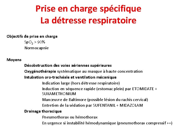 Prise en charge spécifique La détresse respiratoire Objectifs de prise en charge Sp. O