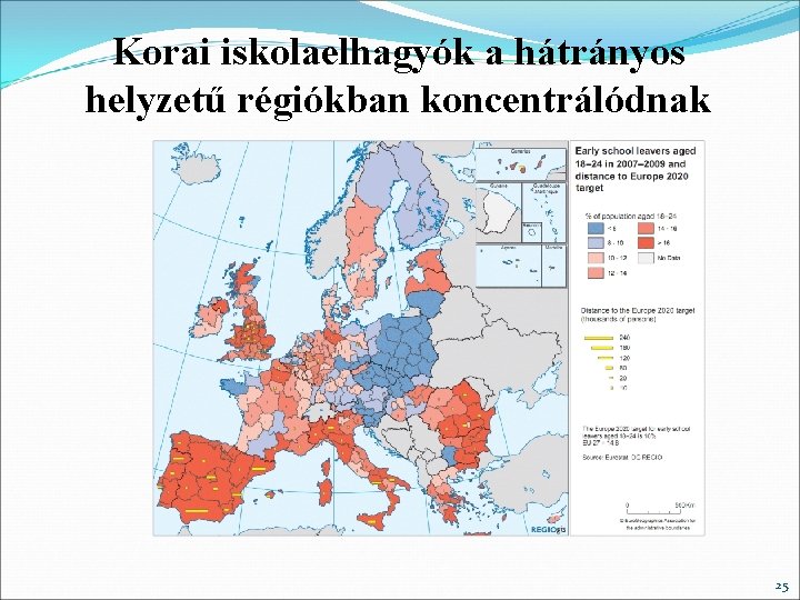 Korai iskolaelhagyók a hátrányos helyzetű régiókban koncentrálódnak 25 