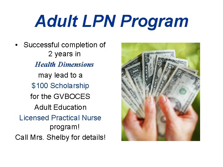 Adult LPN Program • Successful completion of 2 years in Health Dimensions may lead