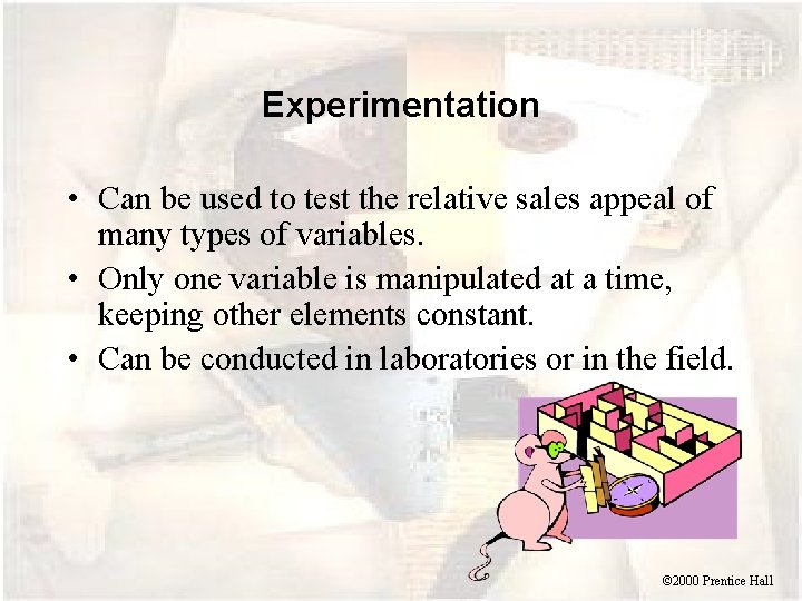 Experimentation • Can be used to test the relative sales appeal of many types