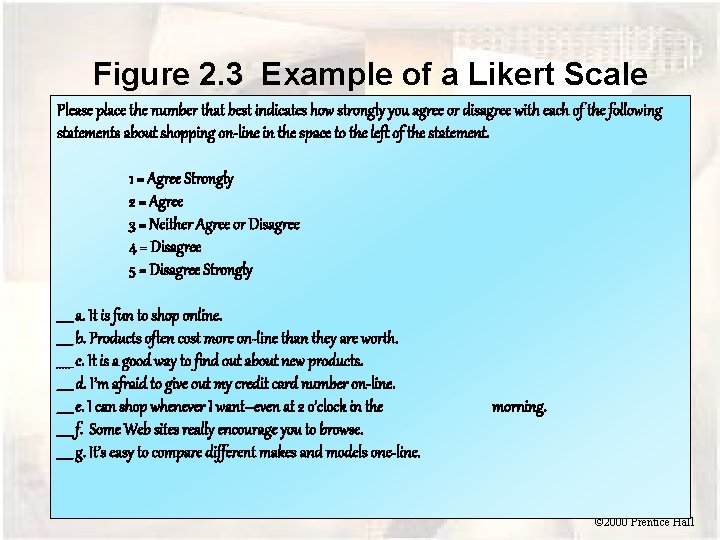 Figure 2. 3 Example of a Likert Scale Please place the number that best
