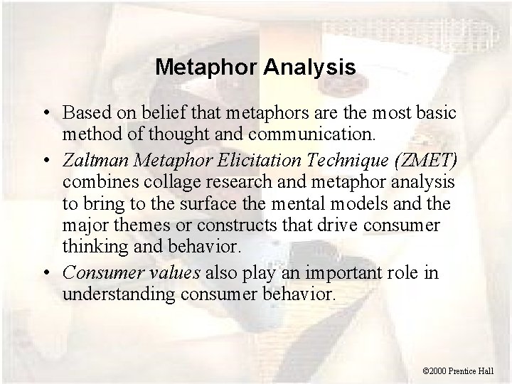 Metaphor Analysis • Based on belief that metaphors are the most basic method of