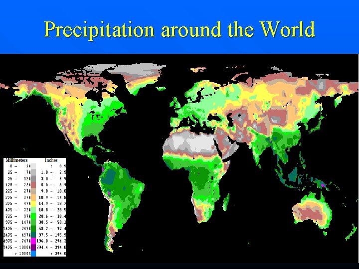 Precipitation around the World Precipitation around the World