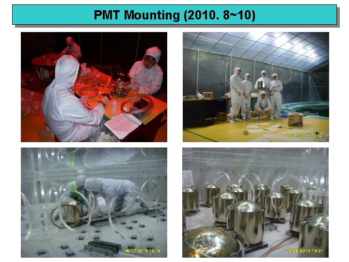 PMT Mounting (2010. 8~10) 