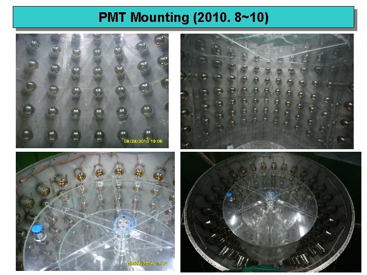 PMT Mounting (2010. 8~10) 