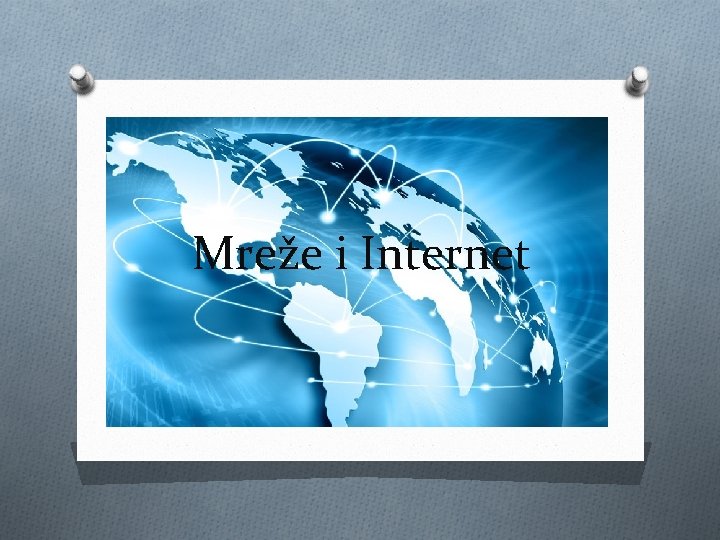 Mreže i Internet Mreže i Internet