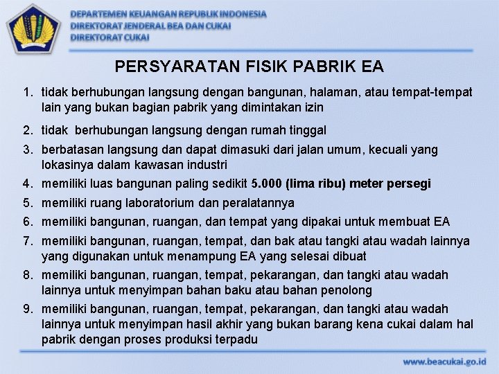 PERSYARATAN FISIK PABRIK EA 1. tidak berhubungan langsung dengan bangunan, halaman, atau tempat-tempat lain